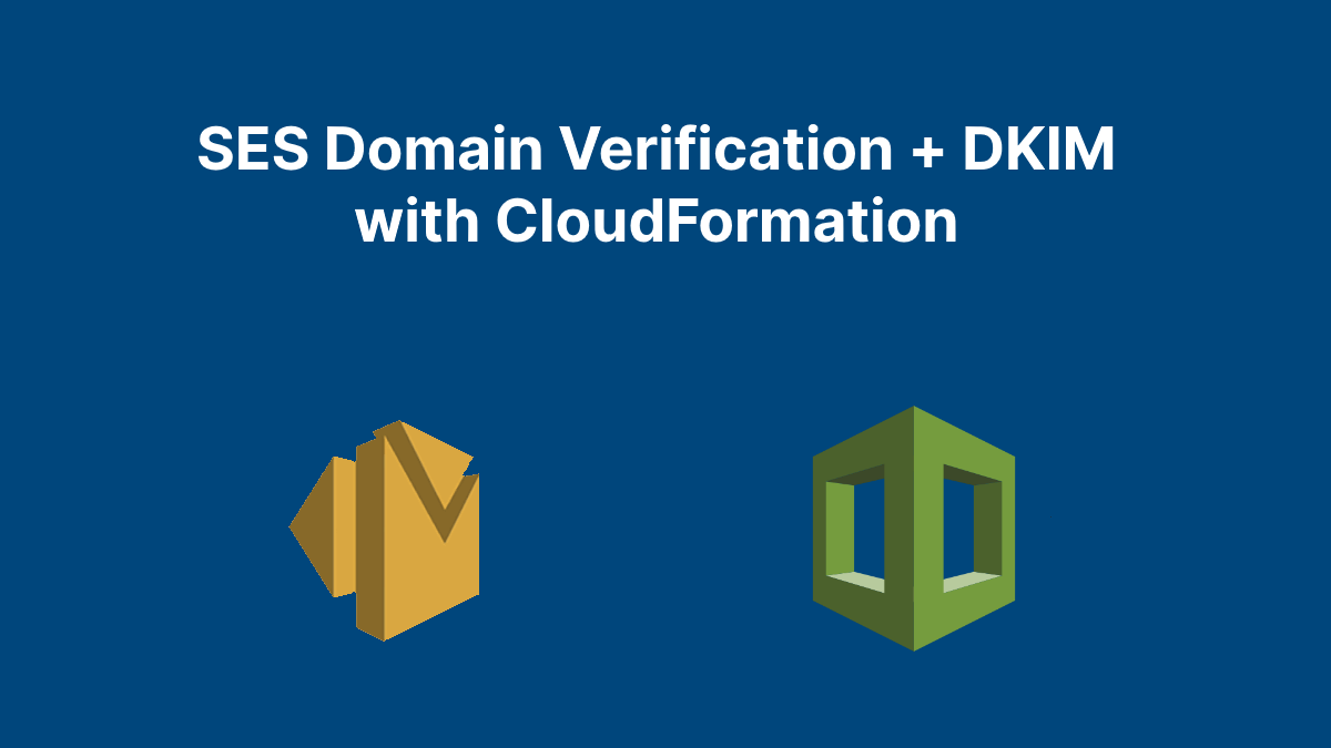 Verifying SES Email Domain and DKIM Tokens in CloudFormation